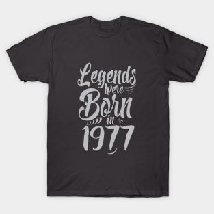 Legends Were Born In 1977 40th Birthday T-Shirt